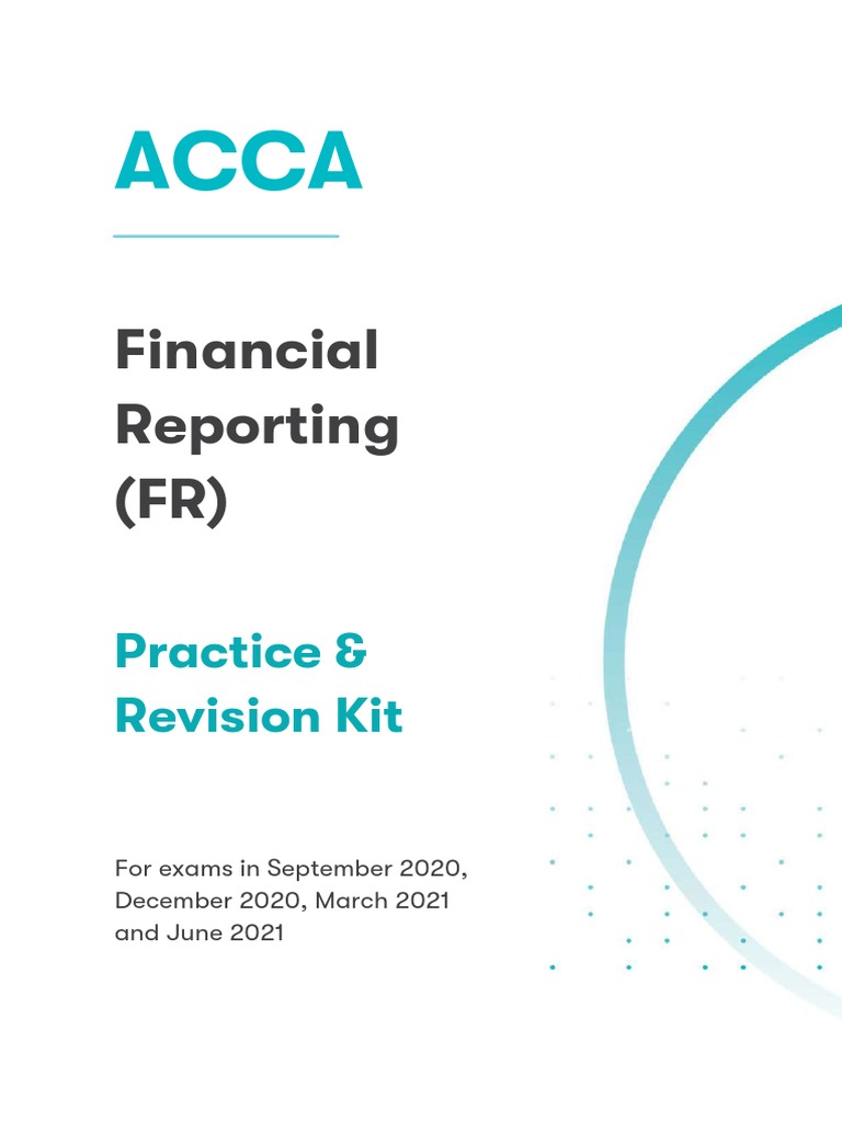 Financial Reporting (FR) : Practice & Revision Kit | PDF