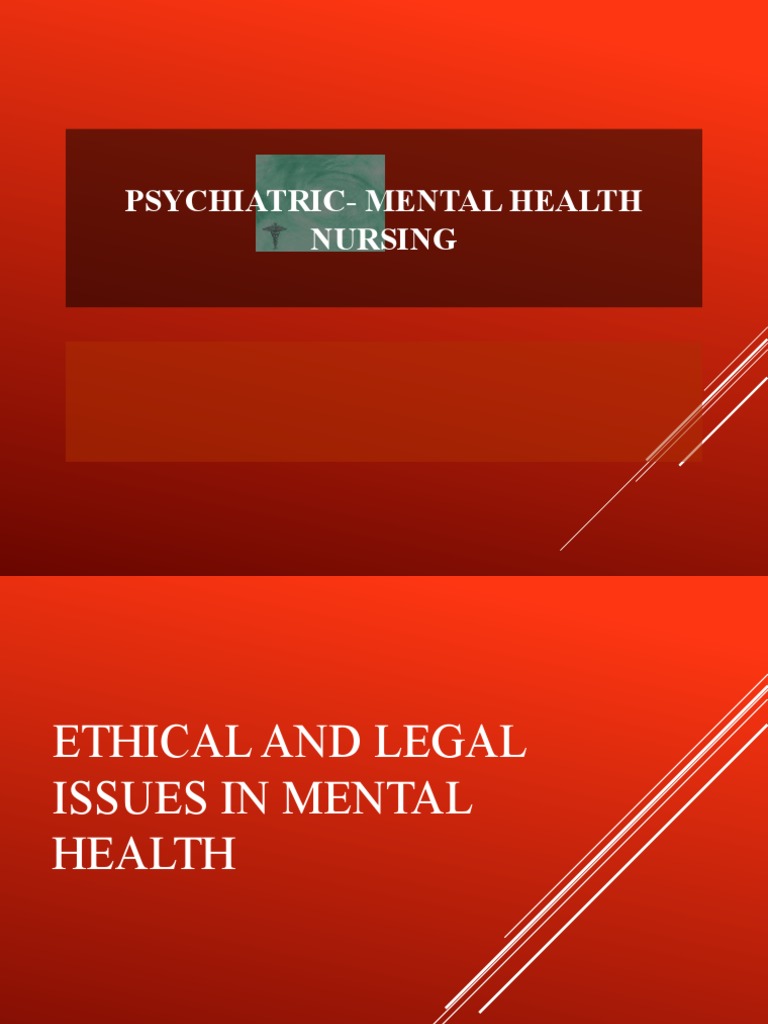 Ethical and Legal Issues in Mental Health | PDF | Psychiatry | Mental ...