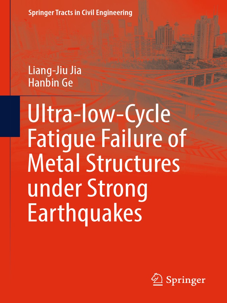 Ultra-low-Cycle Fatigue Failure of Metal Structures Under