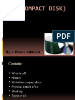 CD (Compact Disk) : By:-Dhruv Lakhani