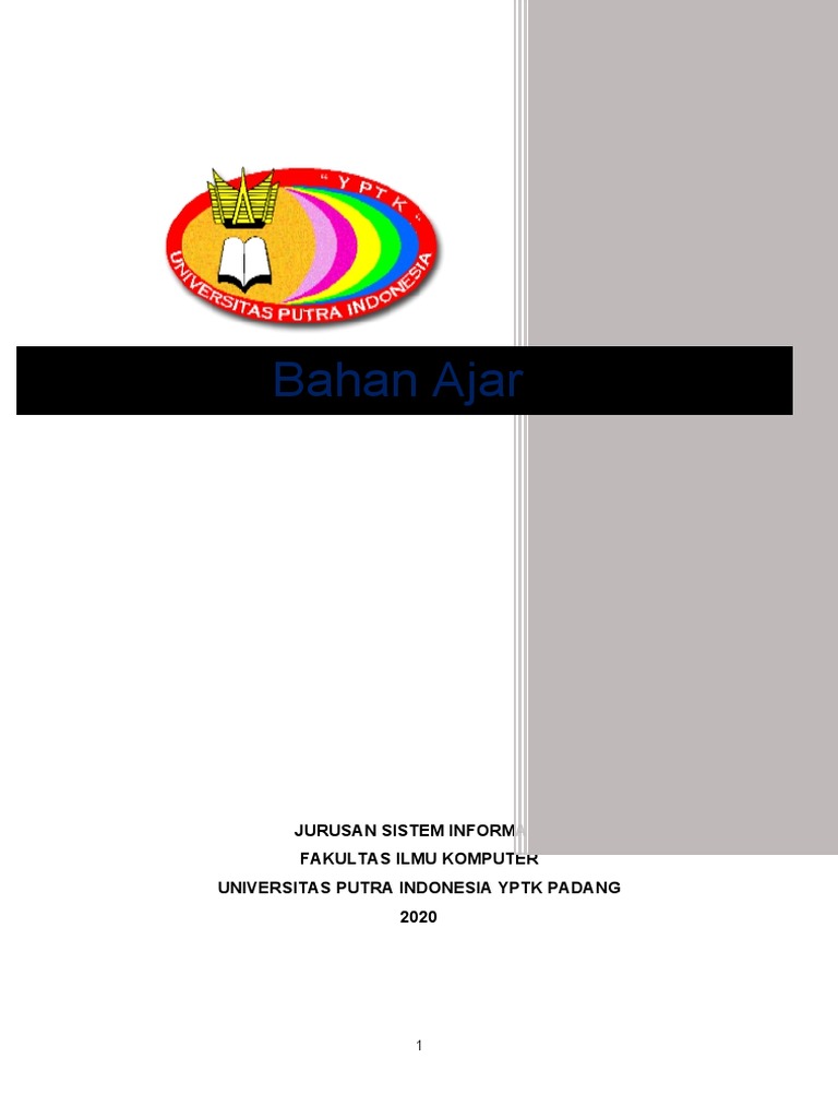 Bahan Ajar Jurusan Sistem Informasi Fakultas Ilmu Komputer Universitas Putra Indonesia Yptk Padang 2020 Pdf
