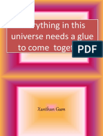 Everything in This Universe Needs A Glue To Come Together