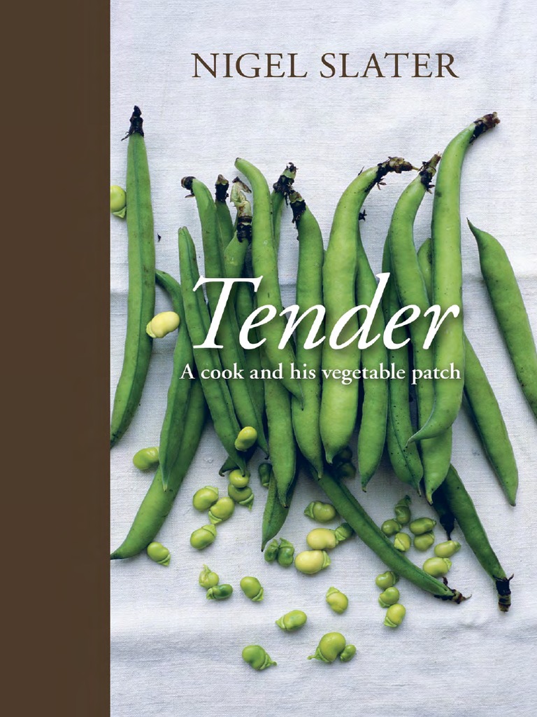 Recipes From Tender by Nigel Slater | PDF | Roasting | Salad
