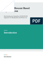 Gradient Descent Based Optimization: Darshankumar Kapadiya (21MCEC02) Yagnesh M. Bhadiyadra (21MCEC11)