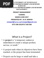 Project Management CUEB401 MARCH-JUNE 2017 Presented By: DR N. Msipah 0772 396 325/0717 303 268