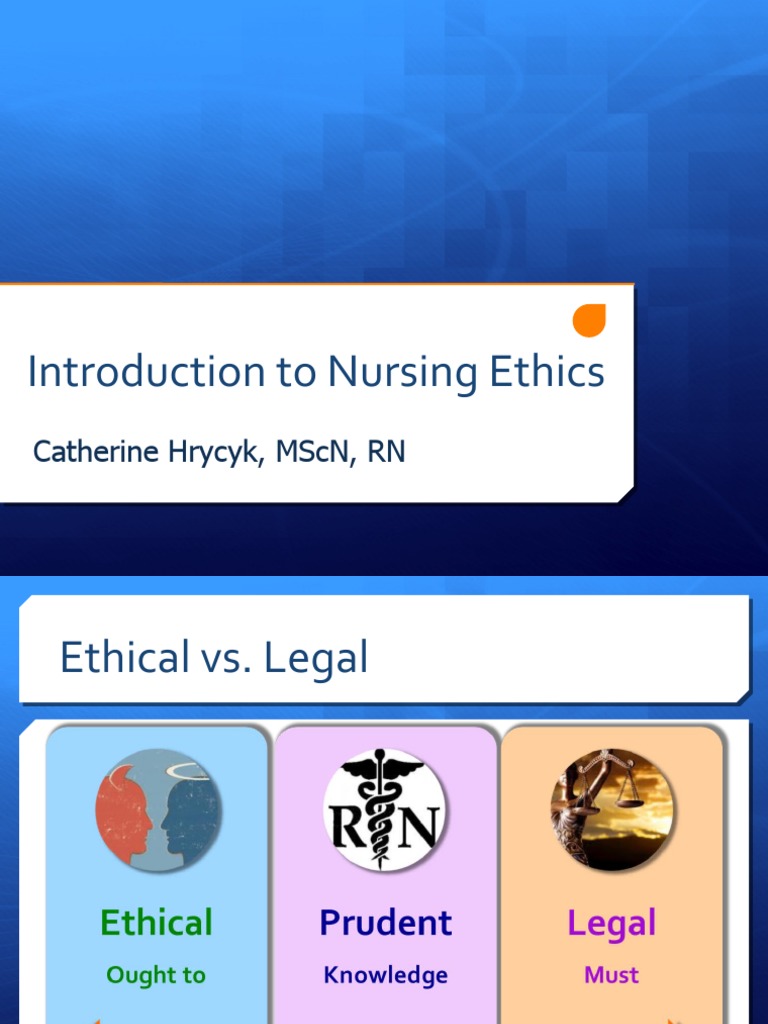 Nursing Ethics Essentials | PDF | Autonomy | Morality