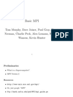 Basic MPI: Tom Murphy, Dave Joiner, Paul Gray, Henry Neeman, Charlie Peck, Alex Lemann, Kristina Wanous, Kevin Hunter