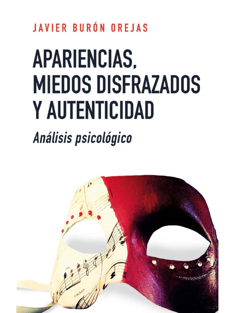 Apariencias, Miedos Disfrazados y Autenticidad. Análisis Psicológico | PDF  | Teatro | Moralidad, image size:768x1024