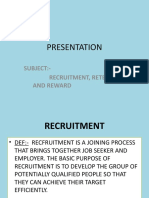 Presentation: Subject:-Recruitment, Retention and Reward