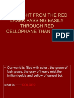 Why Light From The Red Laser Pasing Easily Through Red Cellophane Than Green