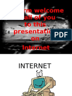 A Warm Welcome To All of You To This Presentation On Internet