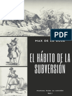 Max de La Rosa - El Hábito de La Subversión. Manual para La Acción