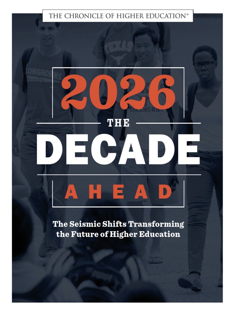 Chronicles of Higher Education 2026 The Decade Ahead PDF Massive