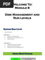 Welcome To: Disk Management and Run Levels