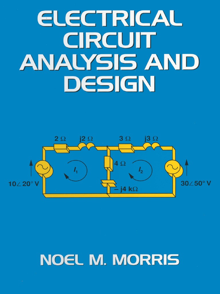 Electrical Circuit Analysis and Design by Noel M. Morris PDF