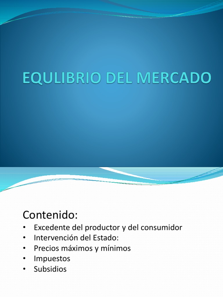 Equilibrio de Mercado y sus Efectos | PDF | Oferta y demanda ...