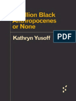 Kathryn Yusoff a Billion Black Anthropocenes or None