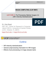 Medical Image Computing (Cap 5937) : Pre-Processing Medical Images (III) (MRI Intensity Standardization)