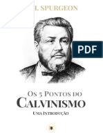 C H Spurgeon - Os 5 Pontos Do Calvinismo