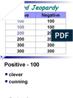 Positive Negative 100 100 200 200 200 300 300 300 300: Word Jeopardy