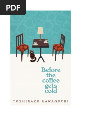 Before the Coffee Gets Cold by Toshikazu Kawaguchi