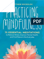 Sockolov, Matthew - Practicing Mindfulness - 75 Essential Meditations To Reduce Stress, Improve Mental Health, and Find Peace in The Everyday-Althea Press (2018)