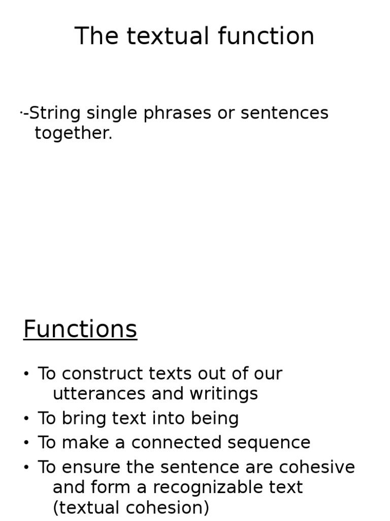 The Textual Function String Single Phrases or Sentences Together