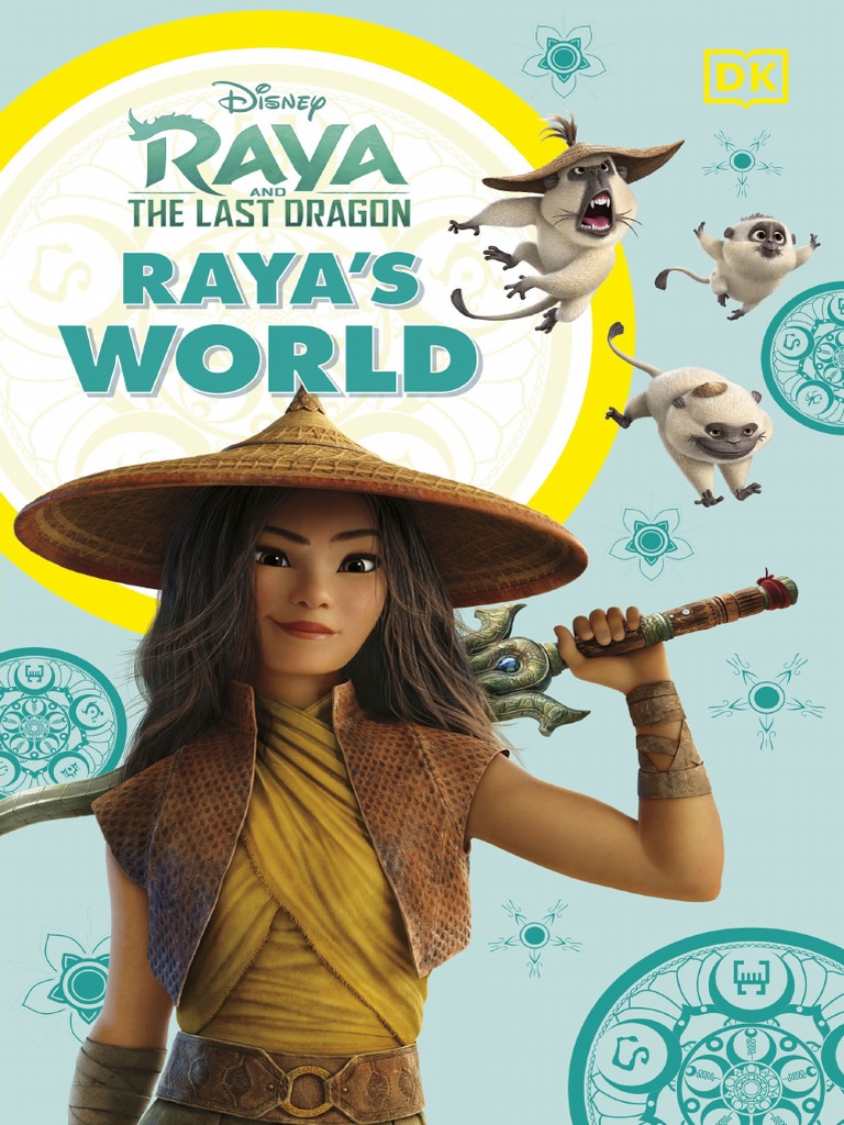 Disney Raya and The Last Dragon Rayas World by Dorling Kindersley | PDF