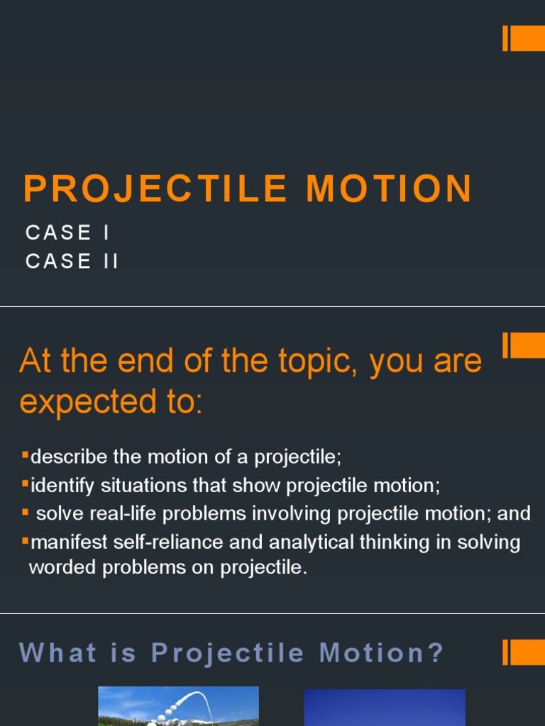 1 Projectile Motion Case I and II | PDF | Projectiles | Trajectory