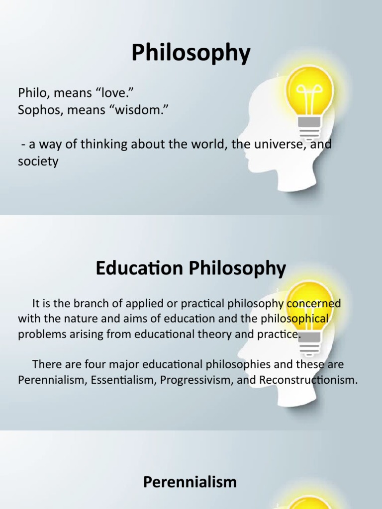 Philosophy Philo, Means "Love." Sophos, Means "Wisdom." A Way of