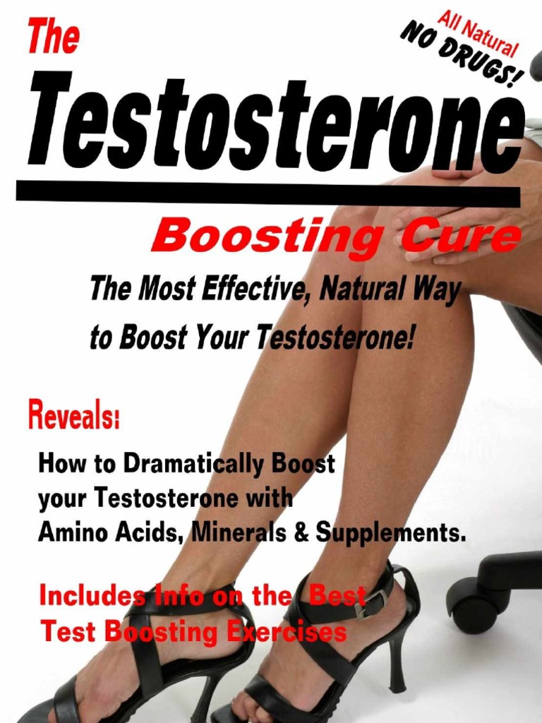 The Testosterone Boosting Cure How To Dramatically Boost Your Testosterone With With Amino