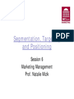 Segmentation, Targeting and Positioning: Session 6 Marketing Management Prof. Natalie Mizik