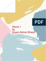 Waves 1 by Shyam Mohan Bhaiya