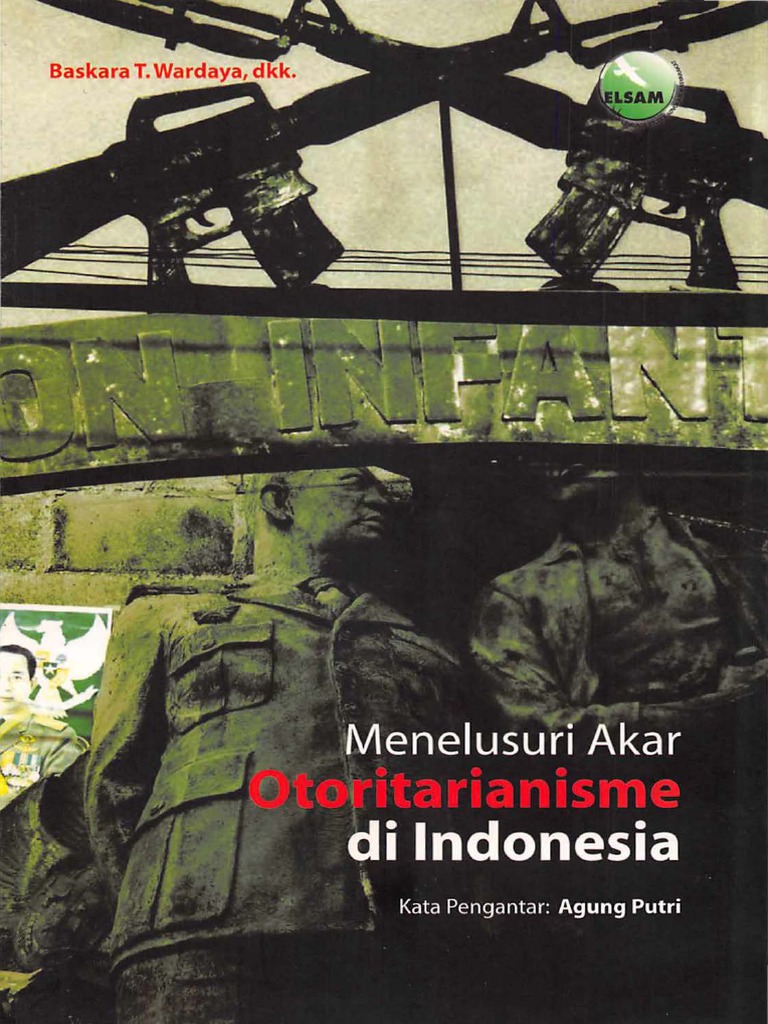 Menelusuri Akar Otoritarianisme Di Indonesia Pdf