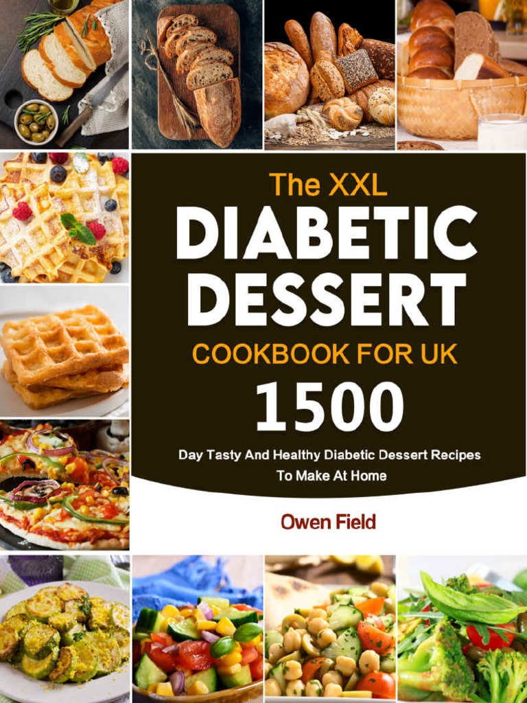 The XXL Diabetic Dessert Cookbook For UK 1500Day Tasty and Healthy