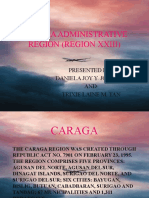 Caraga Administrative Region (Region Xxiii) : Presented By: Daniela Joy Y. Joaquin AND Trixie Laine M. Tan