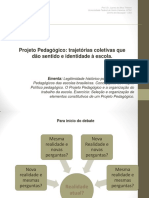 Projeto Pedagógico: Trajetórias Coletivas Que Dão Sentido e Identidade À Escola