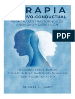 TERAPIA CC PARA TRTAR TRASTORNOS de ANSIEDAD Y DEPRESION. Ejercicios para Eliminar Pensamientos y Emosiones Negativas Con 5 Minutos Al Dia PDF