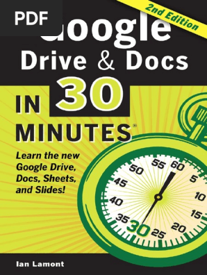 (In 30 minutes book) Lamont, Ian - Google Drive _ Docs in 30 minutes _ the unofficial guide to Google Drive, Docs, Sheets _ Slides-In 30 Minutes Guides_I30 Media Corporation (2016)