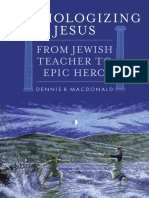 Dennis R. MacDonald - Mythologizing Jesus - From Jewish Teacher To Epic Hero-Rowman & Littlefield Publishers (2015)