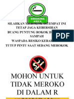 Silahkan Merokok Ditempat Ini Tetap Jaga Kebersihan Buang Puntung Rokok Ditempat Sampah Waspada Resiko Kebakaran Tutup Pintu Saat Sedang Merokok