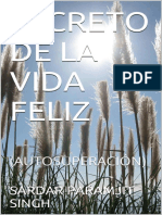 SECRETO DE LA VIDA FELIZ_ (AUTOSUPERACIÓN) (Spanish Edition)
