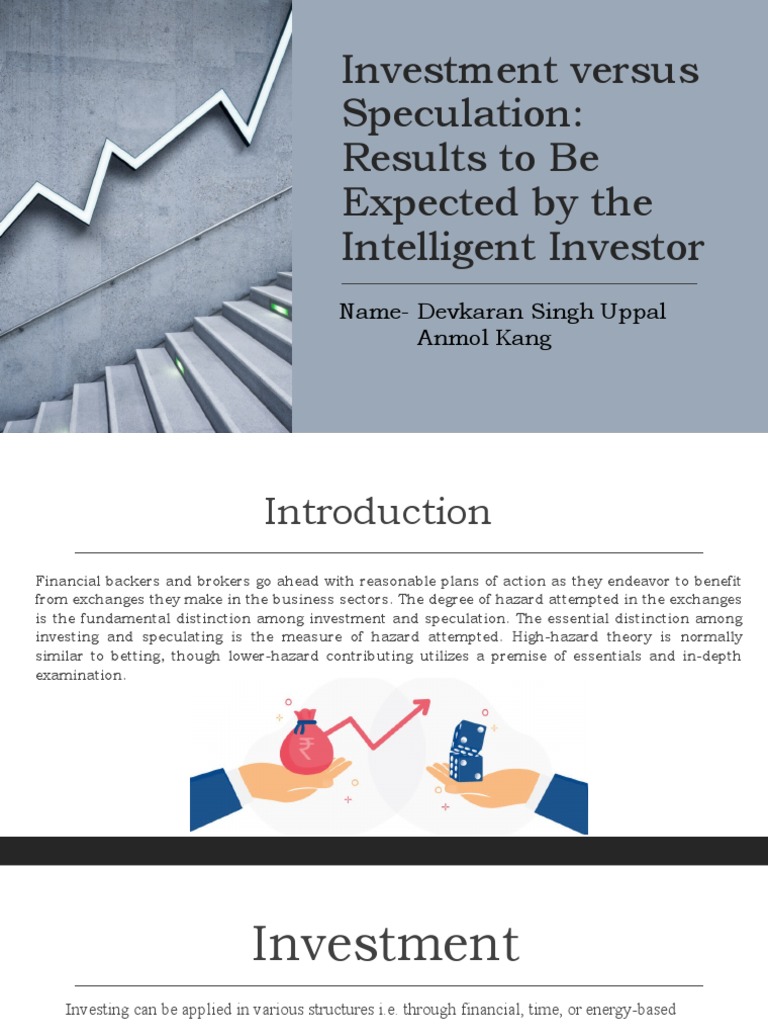 Investment Versus Speculation Results To Be Expected by The