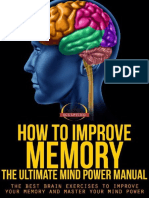 How to Improve Memory - The Ultimate Mind Power Manual - The Best Brain Exercises to Improve Your Memory and Master Your Mind Power ( PDFDrive )