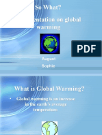 A Presentation On Global Warming So What?