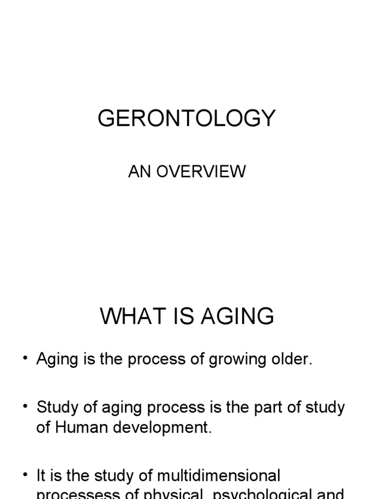 Overview of Gerontology and Aging | PDF | Ageing | Gerontology