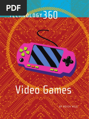 Kevin Hile - (Technology 360) - Video Games-Lucent Books