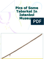 Pics of Some Tabarkat in Istanbol Museum