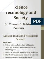Science, Technology and Society: Dr. Cresente D. Delatado Professor