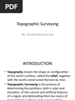 Topographic Surveying: By: Shoaib Muhammad